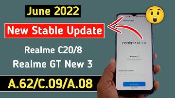 Realme C20/8/GT New 3 June 2022 New Update | Realme UI 2.0 June 2022 Stable Update Rollout