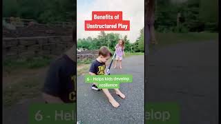 Benefits of Unstructured Play for Kids!