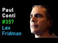 Thumbnail pour Paul Conti: Narcissism, Sociopathy, Envy, and the Nature of Good and Evil | Lex Fridman Podcast #357