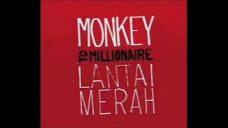 Download lagu Monkey To Millionaire ❗❗Lantai Merah 2009
