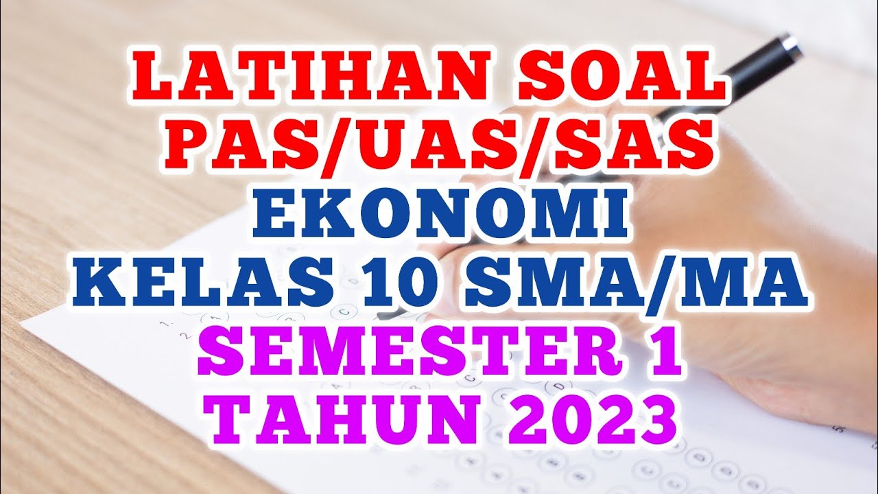 Soal PAS Ekonomi Kelas 10 Semester 1: Panduan Lengkap dan Pembahasan Soal PAS Ekonomi Kelas 10 Semester 1: Panduan Lengkap dan Pembahasan