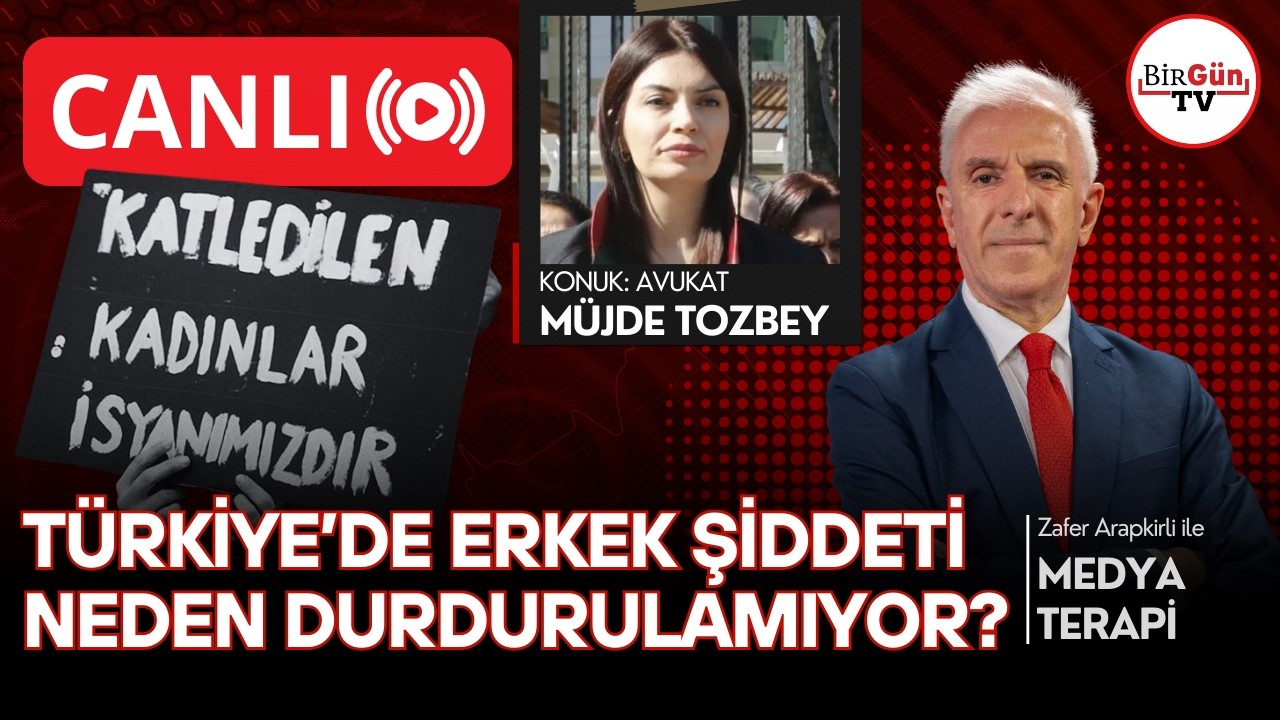 #CANLI I Türkiye'de erkek şiddeti neden durdurulamıyor? I Zafer Arapkirli ile Medyaterapi 06.03.2026