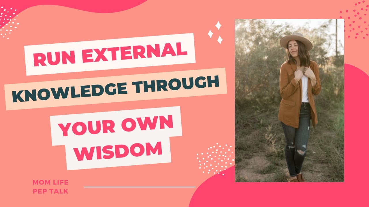 Run external knowledge through your own wisdom - YouTube