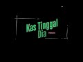 Kas Tinggal Dia Ft Bii MG Sendy Pace Rull Anjas Official Remix Kas Tinggal Dia Ft Bii MG Sendy Pace Rull Anjas Official Remix