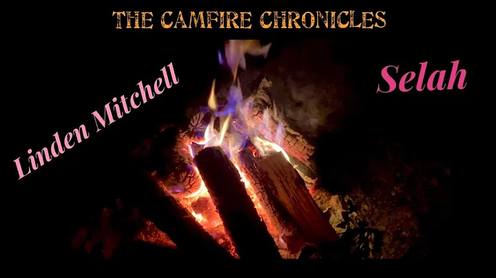The Campfire Chronicles: Selah with Linden and Rut...