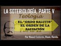 ORDO SALUTIS - EL ORDEN DE LA SALVACIÓN