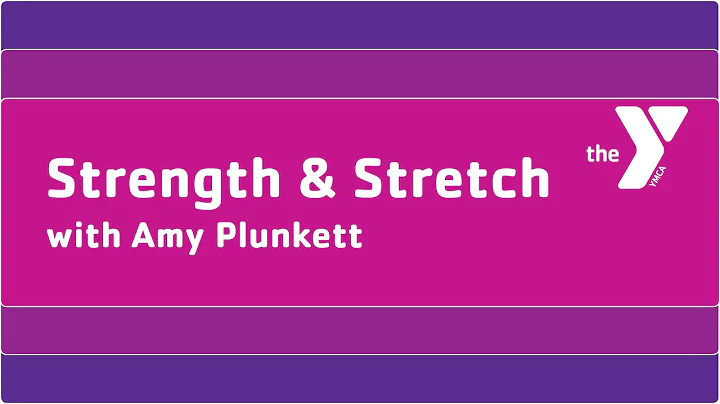 Strength & Stretch with Amy Plunkett