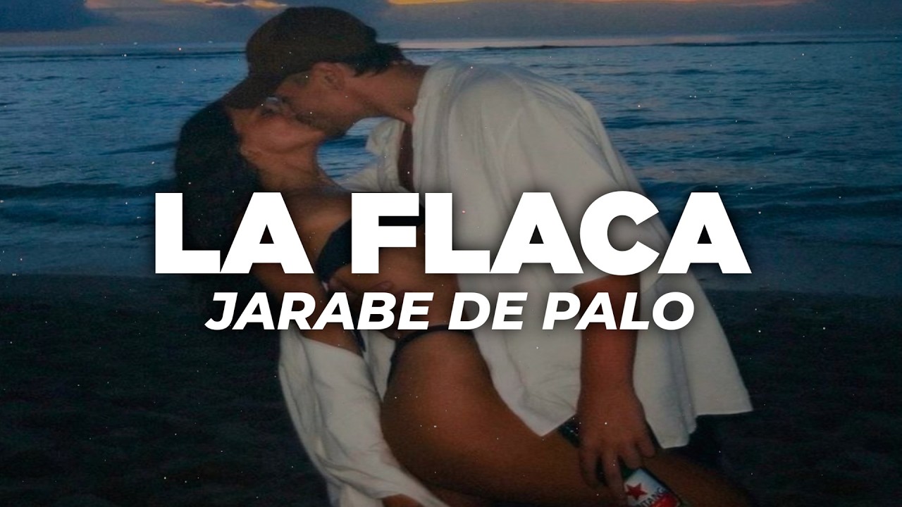 Jarabe De Palo - La Flaca (Letra)