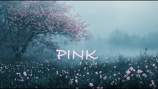 Pink + Ethereal Melancholic Meditative Neoclassical Ambient Music