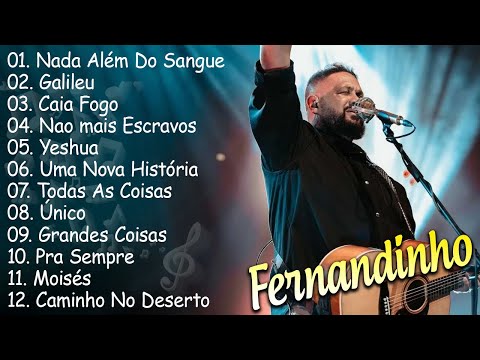 Fernandinho COMPLETA ÁLBUM [[2024]] 25+ MELHOR E MAIS TOCADO GOSPEL - Uma nova história #top