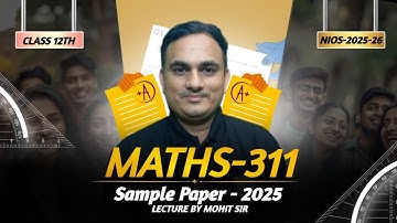 Class 12th Maths-311 | NIOS Sample Paper 2025-26 | Lecture-03 by Mohit Sir