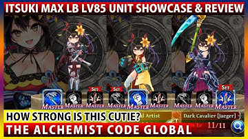 Itsuki Max LB Lv85 Unit Showcase & Review (The Alchemist Code)
