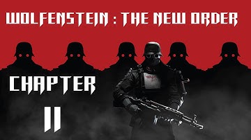 Wolfenstein The New Order (PC) Chapter 11 Full Collectibles,Cutscenes,Walkthrough - Uber Difficulty