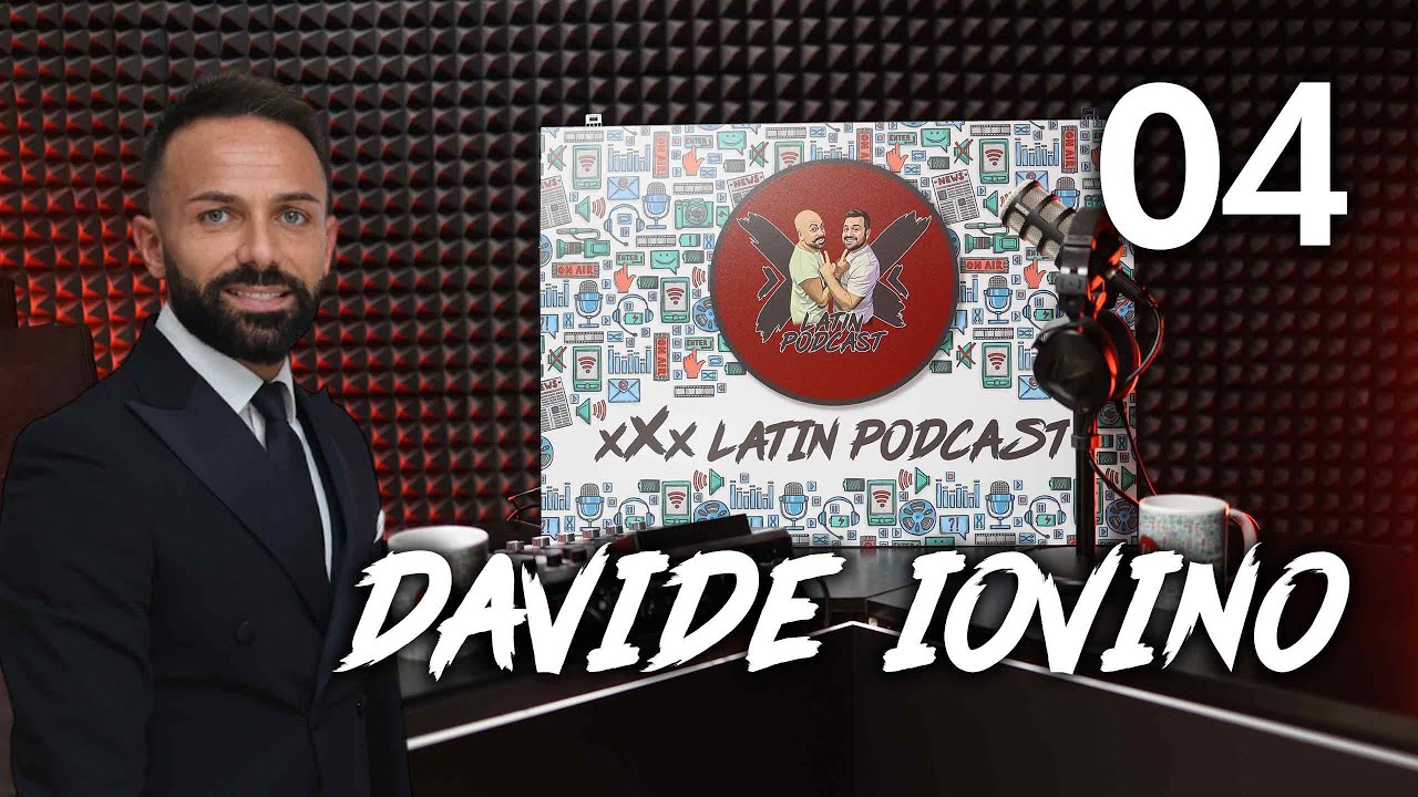 🎙️ xXx Latin Podcast S02 - Ep04 🎙️ Ospite Davide Iovino