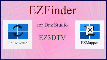 EZFinder EZConverter For Daz Studio Part 11 | Ez3DTv