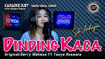 Dinding Kaca Karaoke Duet Tanpa Vokal Pria (Tasya Ft Gerry} Cover:Siti Andriyani