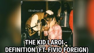 The Kid LAROI - Definition (Ft. Fivio Foreign) [Extended Snippet] (Prod. AuzTheKid & FnZ)