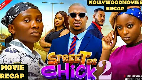 STREET OR CHICK (MOVIE RECAP) IK OGBONNA, SONIA UCHE, PRISMA JAMES, LATEST NIGERIA MOVIE