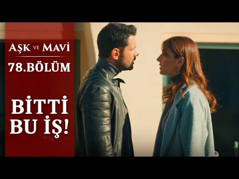 Yüksel ile Yaman ayrılıyor! - Aşk ve Mavi 78.Bölüm