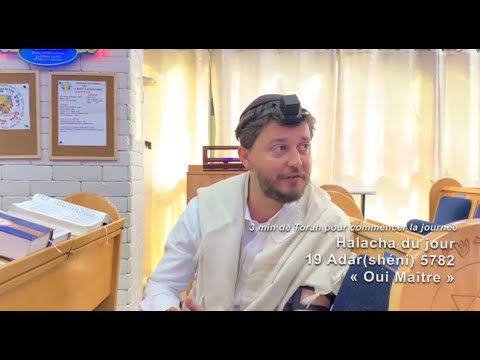 3MN DE TORAH POUR COMMENCER LA JOURNÉE - OUI MAITRE