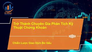 Chiến Lược Giao Dịch Bò Gấu - Giao Dịch Theo Cá Mập | DSMART