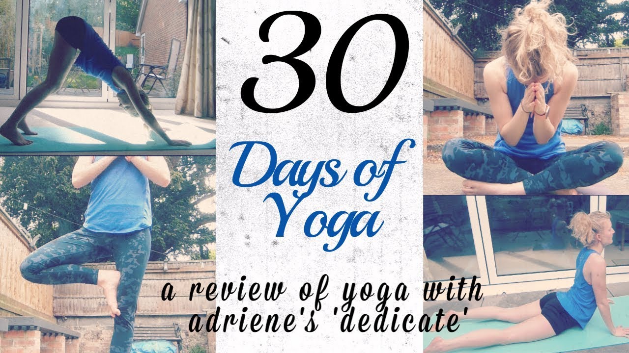 30 Days of Yoga a review of yoga with adriene's 'dedicate' YouTube