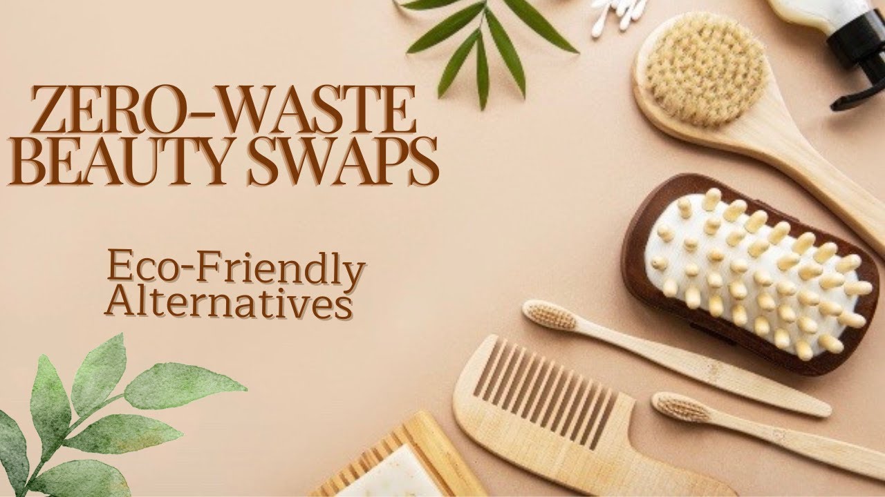 Zero Waste Beauty Swaps You Need! - YouTube
