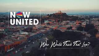 who would think that love? - now United (vídeo clipe) screenshot 2