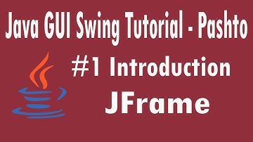 #1 Java Swing Tutorial in Pashto | Introduction