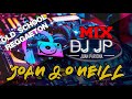 Mix Joan &amp; O&#39;Neill - Lo Mejor de Joan &amp; O&#39;Neill (OLD SCHOOL REGGAETON) By Juan Pariona | DJ JP