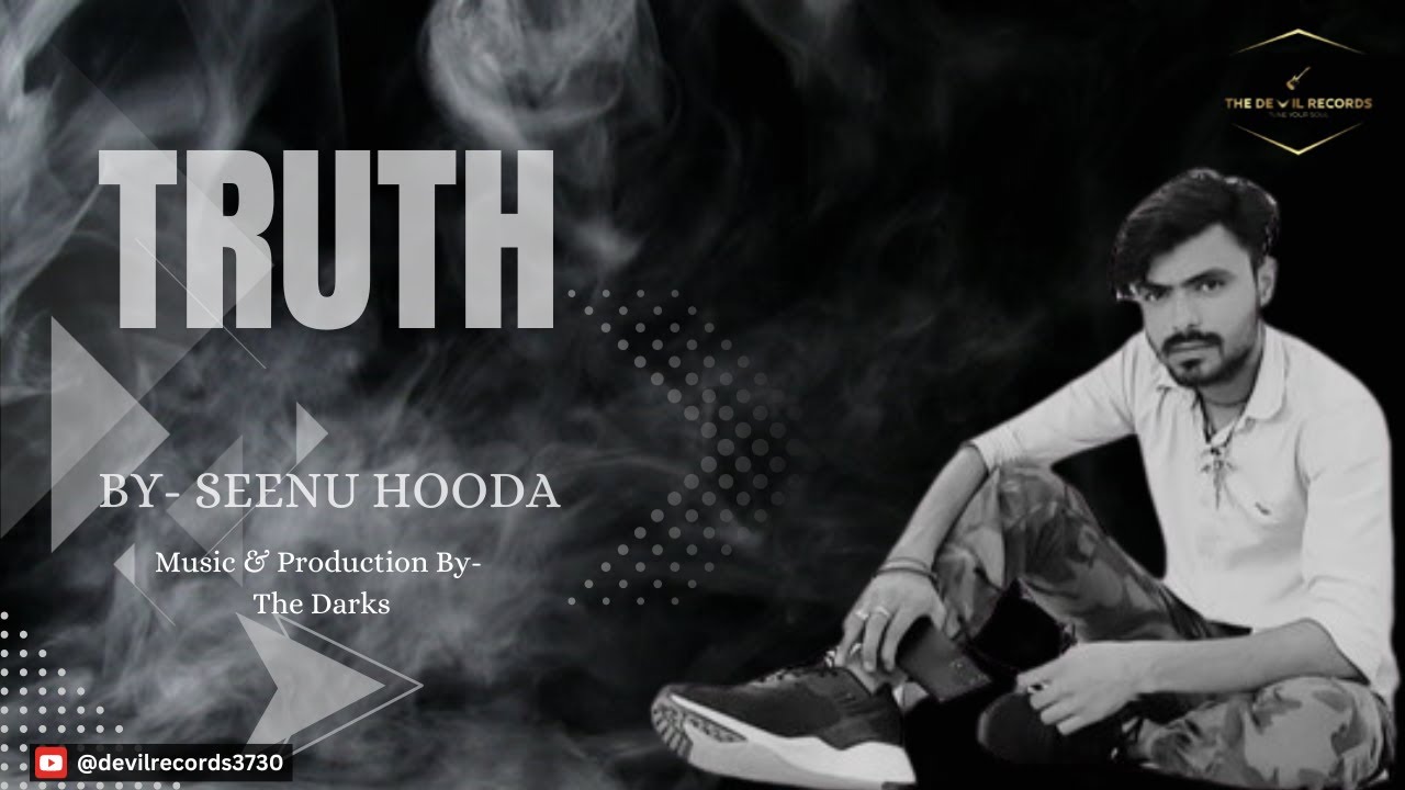 Truth By Seenu Hooda Ft. It's Self / EP : The DEVIL New haryanvi song ...