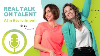 Real Talk on Talent | AI's Role in Transforming Talent Acquisition
