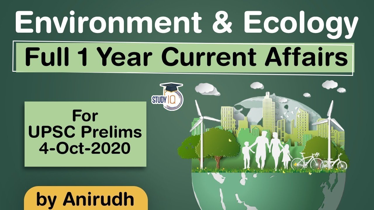 Complete One Year Environment & Ecology Current Affairs for UPSC ...