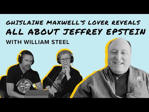 William Steel: Inside Jeffrey Epstein's Mansion with Ghislaine Maxwell