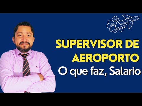 SUPERVISOR DE AEROPORTO | Supervisor Administrativo Salario
