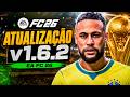 FC 26 | CHEGOU a ATUALIZAÇÃO v1.6.2! NOVIDADES no MODO COPA DO MUNDO!