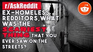 Nsfw Whats The Scariest Thing You Ever Saw On Streets? - Subreddit Of Reddit Raskreddit