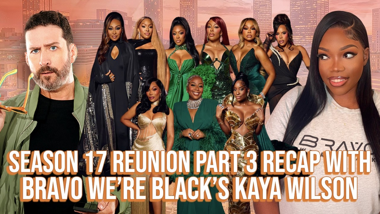 Real Housewives of Atlanta Season 17 Reunion 3 with Kaya Wilson - So Bad Its Good with Ryan Bailey