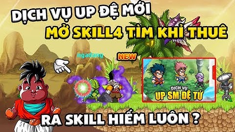 Ngọc Rồng Online - Ra mắt chức năng up đệ tử thuê cực hót, mở skill4 thuê tìm khỉ ( Phần 7 )