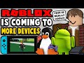 ROBLOX ON MORE DEVICES! Well kind of... Linux, Nintendo Switch, PS4!