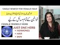 Single remedy  female firendly herb  for hormones  hairs  skin  by drbilquis
