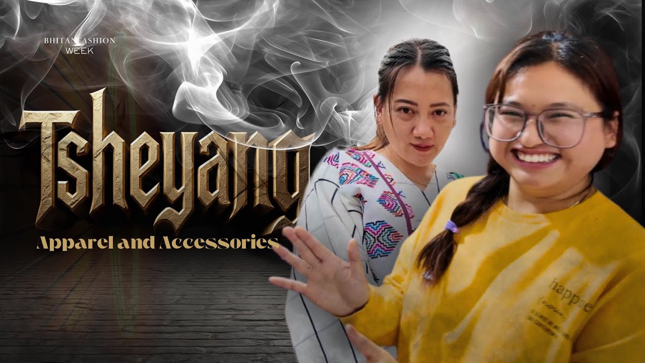 Meet Designer behind Brand TSHEYANG Apparel & Accessories | Bhutanese upcoming designer | BFW