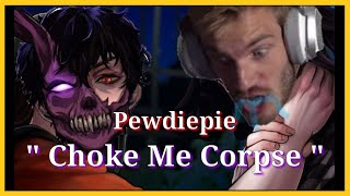 Pewdiepie " Choke Me Corpse " ft. Pewdiepie , Poki Voices screenshot 1