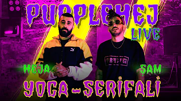 Heja feat. Şam - Yoga / Şerifali @ PurpleHej Live