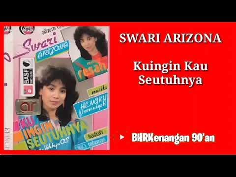 Swari Arizona - Kuingin Kau Seutuhnya