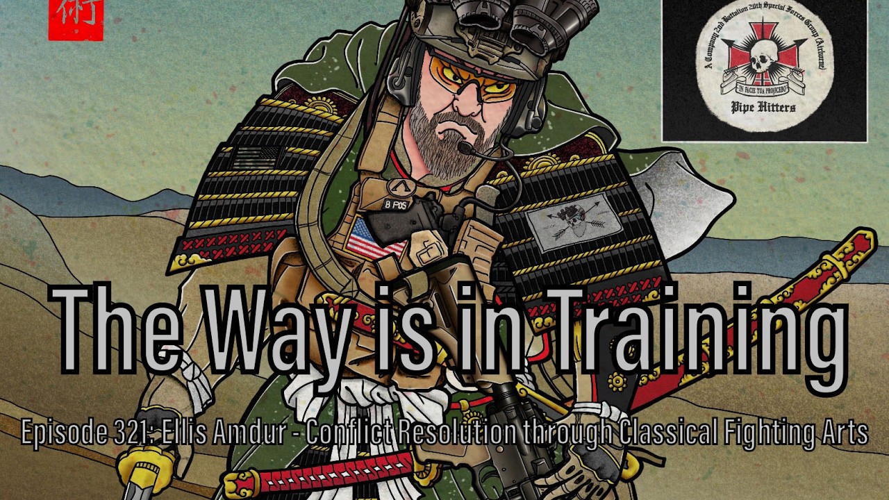 The Way is in Training Episode 321: Ellis Amdur-Conflict Resolution through Classical Fighting Arts