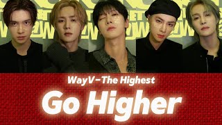 《WayV-Go Higher》パート分け/日本語字幕/歌詞