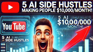 "5 AI Side Hustles Making People $10,000/Month! (No Experience Needed)"
