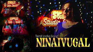 Ninaivugal – Memories | Soulful Tamil Song | Keerthan | Airaa Udupi | Santhosh |Swan Studio Sessions