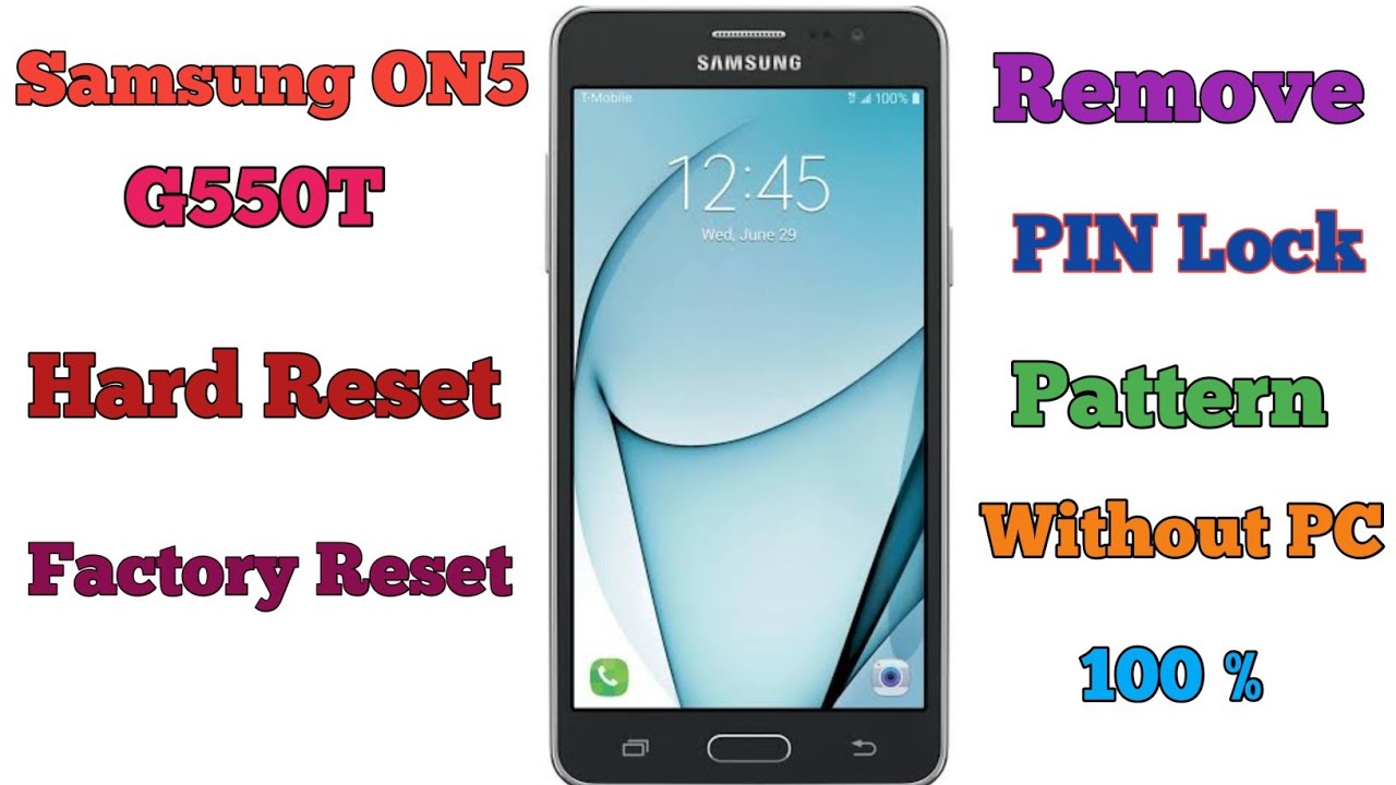 Samsung On5 (G550T) T- Mobile Hard Reset Remove Pin Pattern Without Pc 100%  - Youtube